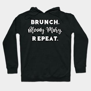 Bloody Mary Brunch Bloody Mary Repeat Hoodie